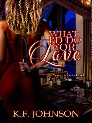 cover image of What I'd Do For Love